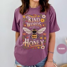 Kind Words Are Like Honey Teacher Appreciation Cute Quote T-Shirt Sweatshirt