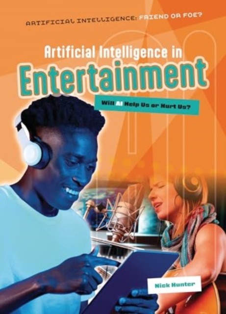 Artificial Intelligence in Entertainment by Nick Hunter PAPERBACK 9781916526723