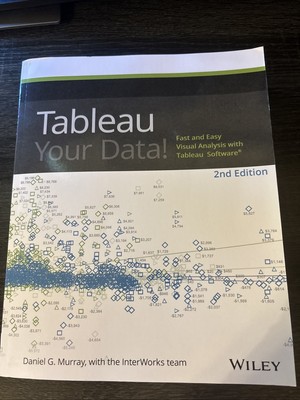 Tableau Your Data! : Fast and Easy Visual Analysis 2 edition by Daniel G. Murray
