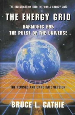 The Energy Grid: Harmonic 695, - Paperback, by Cathie Bruce L. - Acceptable n