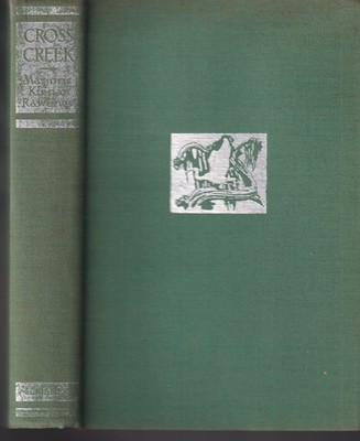 Cross Creek by Marjorie Kinnan Rawlings (Hardcover: Fiction) 1942 ''A'' Edition FE