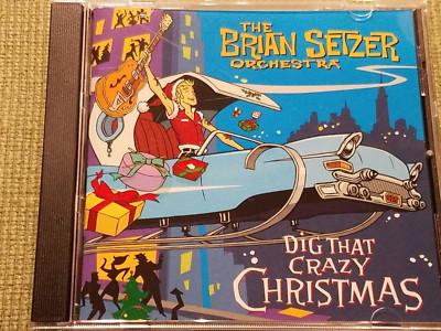 THE BRIAN SETZER ORCHESTRA DIG THAT CRAZY CHRISTMAS 13 TRACK CD FREE SHIPPING