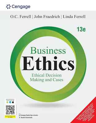 Business Ethics: Ethical Decision Making and Cases by O. C. Ferrell 13TH INTL ED