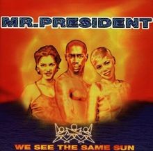 We See the Same Sun von Mr.President | CD | Zustand akzeptabel