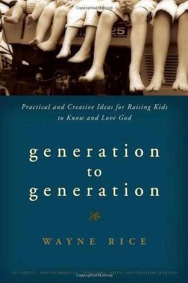 Generation to Generation: Practical and - Paperback, by Rice Wayne - Acceptable