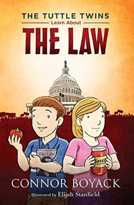 The Tuttle Twins Learn About the Law, Connor Boyack