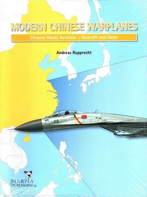 Modern Chinese Warplanes: Chinese Naval Aviation - Aircraft and Units Chinese Na