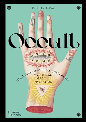 Occult: Decoding the visual culture of mysticis. Forshaw.#+,.# - Image 9