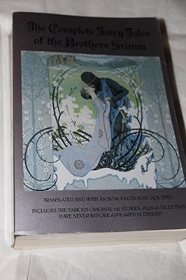 The Complete Fairy Tales of Brother..., Jacob Grimm & W
