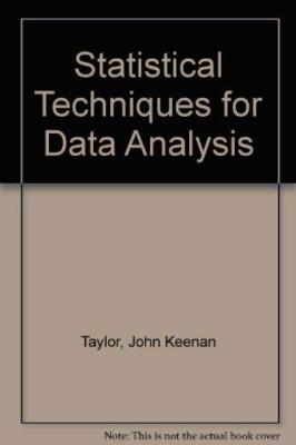 Statistical Techniques for Data Analysis by John K. Taylor