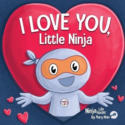 Mary Nhin I Love You Little Ninja (Paperback) Ninja Life Hacks (UK IMPORT)