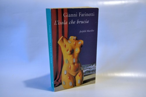 Gianni Farinetti - L'ISOLA CHE BRUCIA - Schmetterlinge Marsilio - 2001