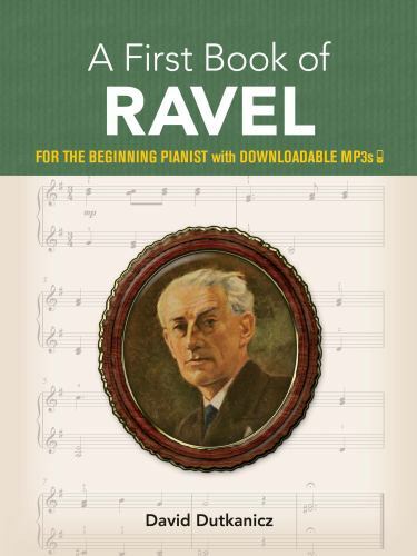 First Book of Ravel : For the Beginning Pianist with Downloadable MP3s by ...