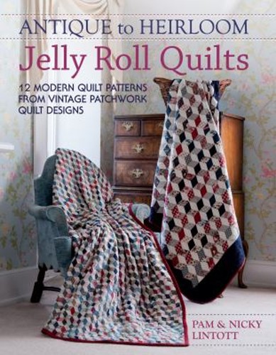 Antik bis Erbstück Jelly Roll Quilts: Atemberaubende Möglichkeiten, Mod