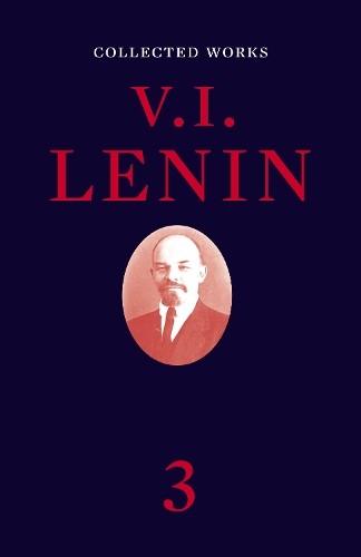 Collected Works, Volume 3 by V I Lenin - 9781788732598