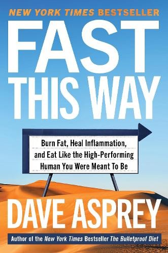 Dave Asprey Fast This Way (Copertina rigida) Bulletproof