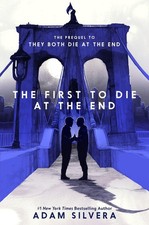 Adam Silvera / The First to Die at the End9780063240803