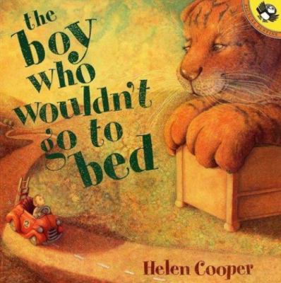 The Boy Who Wouldn't Go to Bed (Picture Puffins) by Helen Cooper