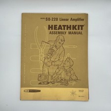 Original Heathkit Assembly Manual / Model SB-220 Linear Amplifier