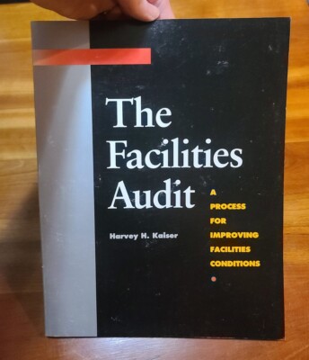 The Facilities Audit: A Process for Improving Facilities Conditions Softcover