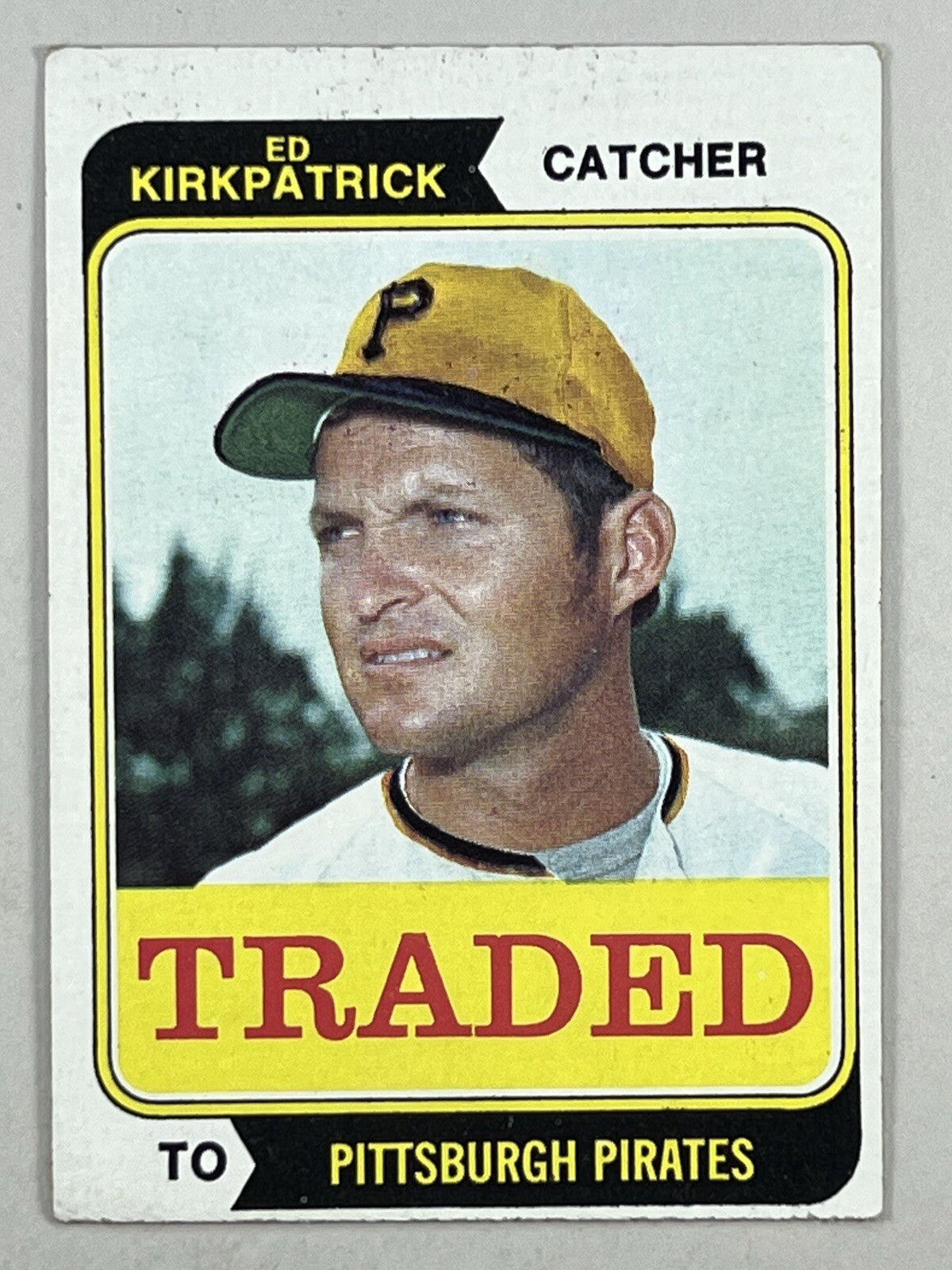 1974 Topps - Traded #262T Ed Kirkpatrick Pittsburgh Pirates
