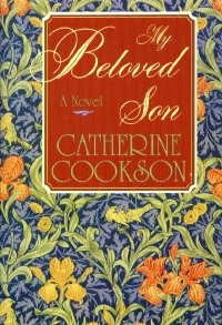 MY BELOVED SON By Catherine Cookson - Hardcover **BRAND NEW**