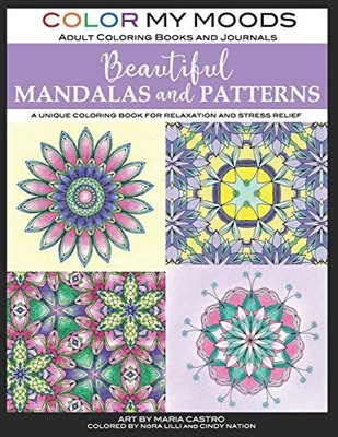 BEAUTIFUL MANDALAS AND PATTERNS BY COLOR MY MOODS ADULT By Maria Castro **NEW**