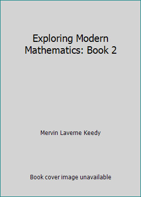 Exploring Modern Mathematics: Book 2 by Mervin Laverne Keedy