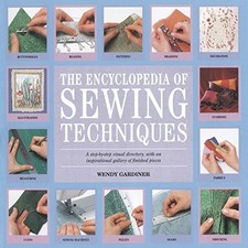 The Encyclopedia of Sewing Techniques: A step-by-step visual dir