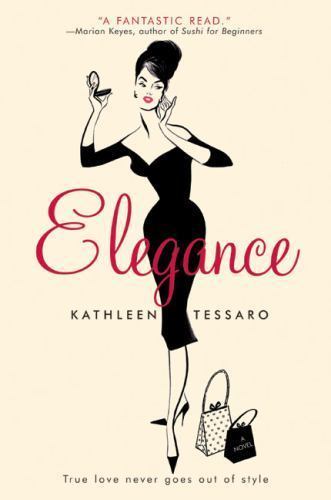 Elegance: A Novel - Kathleen Tessaro, 0060522275, Taschenbuch