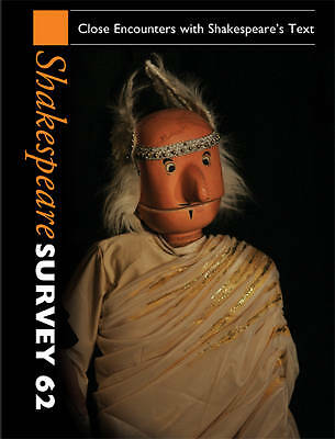 Shakespeare Survey: Volume 62, Close Encounters with Shakespeare's Text Holland