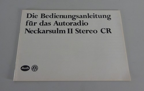 Betriebsanleitung VW Audi Autoradio Neckarsulm II Stereo CR Stand 01/1982
