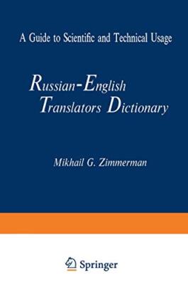 Russian-English Translators Dictionary: A Guide to Scientific and Technical U-,