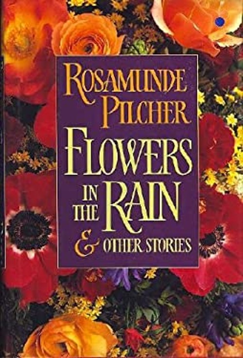 Flowers in the Rain and Other Stories Rosamunde PilcherFree US Delivery | ISBN:077107008X