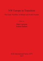 Nw Europe In Transition The Early Neolithic In Britain And South Sweden Buch