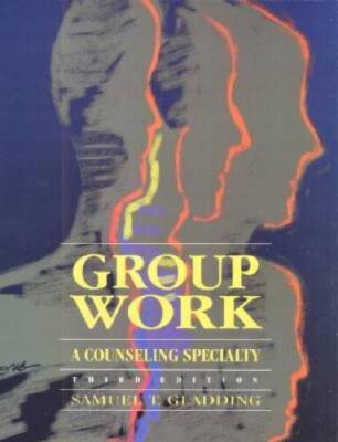 Group Work: A Counseling Specialty (3rd Edition) - Paperback - GOOD
