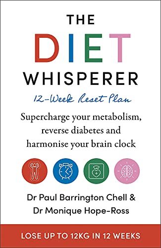The Diet Whisperer 12-Week Reset Plan Supercharge yo | Dr Paul Barrington Chell