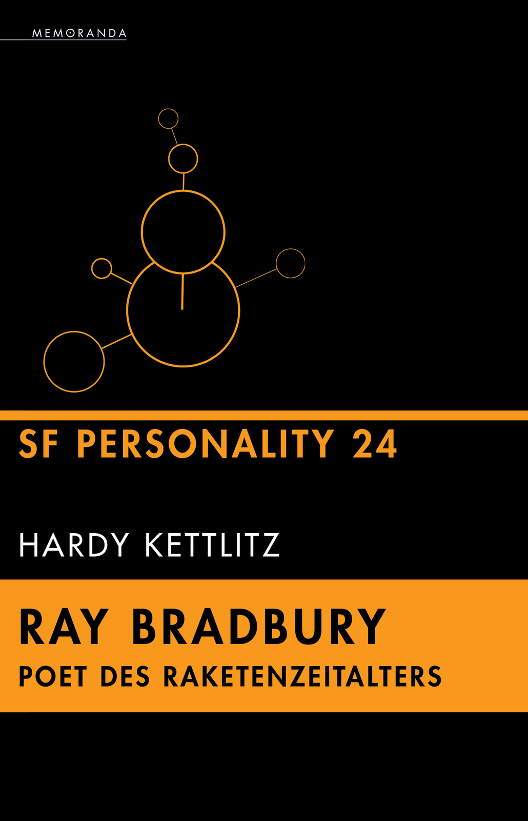 Hardy Kettlitz / Ray Bradbury – Poet Des Raketenzeitalters