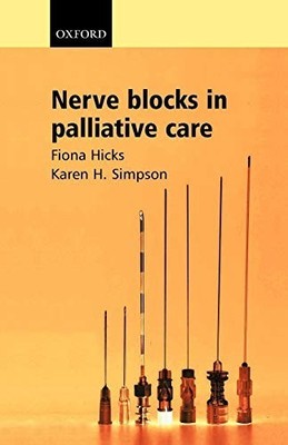 Nerve Blocks in Palliative Care, Hicks, Fiona