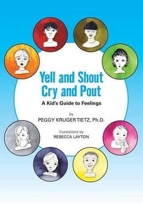 Yell and Shout, Cry and Pout: A Kid's Guide to Feelings by Rebecca Layton (Engli