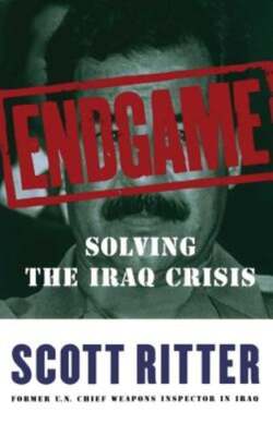 Endgame: Solving the Iraq Crisis by Scott Ritter: Used