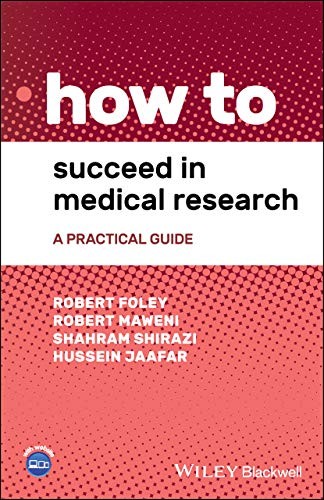 How to Succeed in Medical Research: A Practical Guide by Robert Foley NEW - Image 3