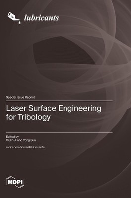 Laser Surface Engineering for Tribology by Xiulin Ji Hardcover Book