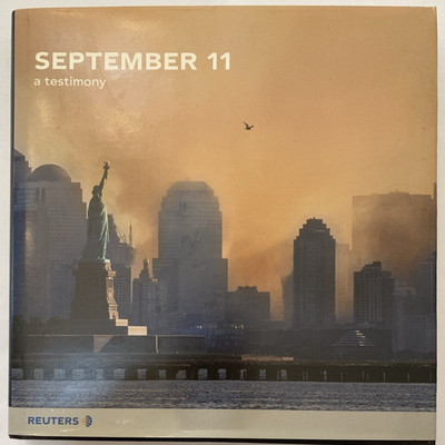 September 11: A Testimony By Reuters Staff 2001 Hardcover History Social Science
