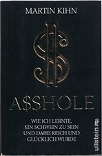 Asshole: Wie ich lernte ein Schwein zu sein und dabei Buch Ullstein Buchverlage