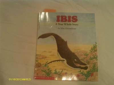 Ibis: A True Whale Story (Wiggleworks) by Himmelman, John, Good Book