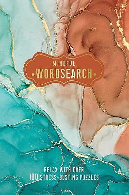 Mindful Wordsearch: Relax with over 100 Stress-Busting Puzzles by Welbeck...