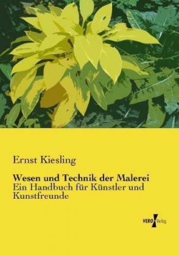 Thumbnail - Wesen Und Technik Der Malerei Ein Handbuch Für Künstler Und