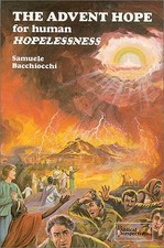 THE ADVENT HOPE FOR HUMAN HOPELESSNESS : A THEOLOGICAL By Samuele Bacchiocchi VG