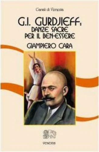 B. Ferri Giampiero C George I. Gurdjieff: danze sacre per il ben-ess (Paperback)